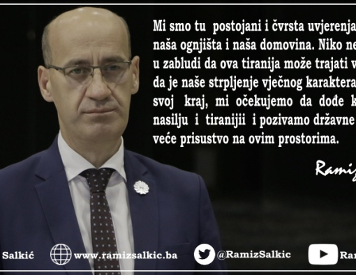 Salkić: Mi smo tu postojani i čvrsta uvjerenja da su ovo naša ognjišta i naša domovina